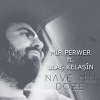 Mîr Perwer - Navê Min Doze