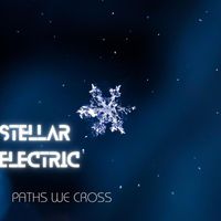 Stellar Electric - Paths We Cross