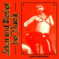 Love Machine - Leben und Sterben bei Nacht