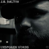 J.B. Dalton - Unspoken Words