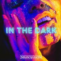 Soundhaven - In The Dark