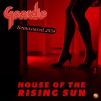 Geordie - House of the Rising Sun (Remastered 2024)
