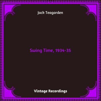 Jack Teagarden - Swing Time, 1934-35 (Hq Remastered 2024)