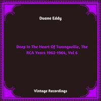 Duane Eddy - Deep In The Heart Of Twangsville, The RCA Years 1962-1964, Vol. 6 (Hq Remastered 2024)
