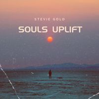 Stevie Gold - Souls Uplift
