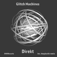 Direkt - Glitch Machines