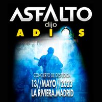 Asfalto - ASFALTO DIJO ADIOS (Directo en Sala La Riviera, Madrid, 2023)