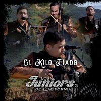 Los Juniors de California - El Kilo Fiado (Explicit)