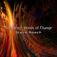 Steve Roach - The Desert Winds of Change