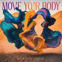 DJ Ruckus - Move Your Body (feat. Dakota) (Explicit)