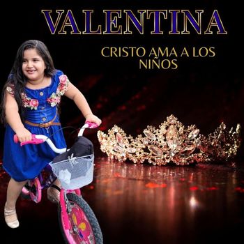Valentina - Cristo Ama a los Niños