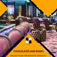 Cody Dale - Chocolates and Roses - Chillout Music for Romantic Hangouts