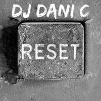 DJ Dani C - Reset