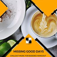 The Redd One - Missing Good Days - Chillout Music for Buddies Hangout