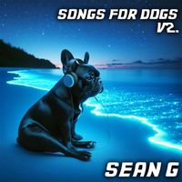 Sean G - Songs for Dogs, Vol. 2