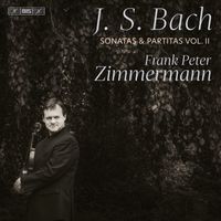 Frank Peter Zimmermann - Bach: Sonatas and Partitas, Vol. 2