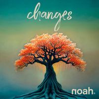 Noah - CHANGES