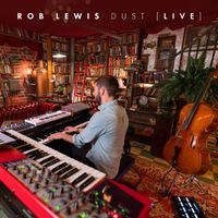 Rob Lewis - Dust (Live)