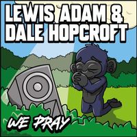 Lewis Adam - We Pray (Explicit)