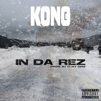 Kong - In da Rez (Explicit)