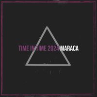 Maraca - Time in Time 2024