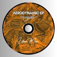 Hermann Bravo - Aerodynamic EP