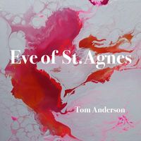 Tom Anderson - Eve of St. Agnes