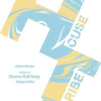 Antho Decks - Drums Roll Deep
