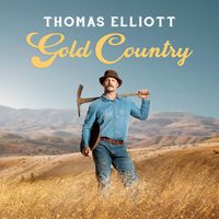 Thomas Elliott - Gold Country (Explicit)