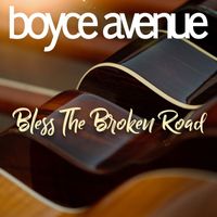 Boyce Avenue - Bless the Broken Road