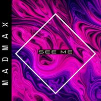 MadMax - SEE ME