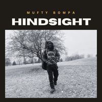 Mufty Bompa - HINDSIGHT