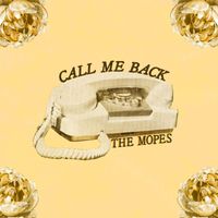 The Mopes - Call me back (Explicit)