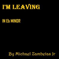 Michael Zambetas Jr - I'm Leaving In Eb Minor (Piano)