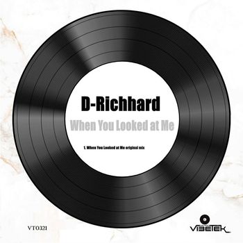 D-Richhard - When You Looked at Me