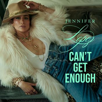 Jennifer Lopez - Can't Get Enough (Explicit)