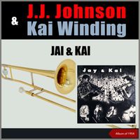 J.J. Johnson & Kai Winding - Jay And Kai (Album of 1954)