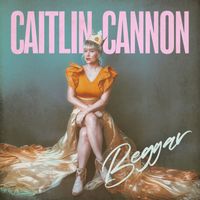 Caitlin Cannon - Beggar