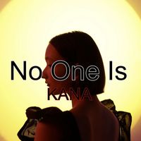 Kana - No One Is