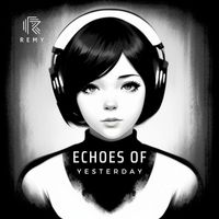 Remy - Echoes of Yesterday
