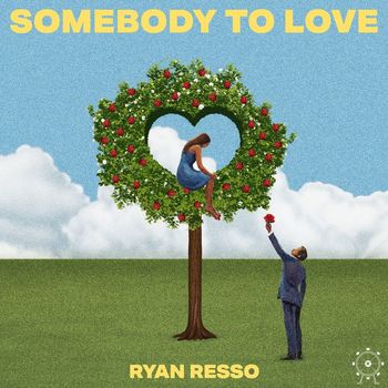 Ryan Resso - Somebody To Love