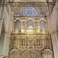 E. Power Biggs - E. Power Biggs plays Historic Organs of Spain (2024 Remastered Version)