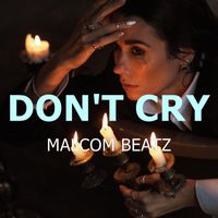 Malcom Beatz - Don't Cry