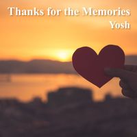 Yosh - Thanks for the Memories