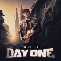 Josh Vietti - Day One