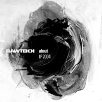 Rawtekk - About LP 2004