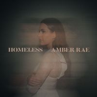 Amber Rae - Homeless