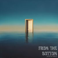 Dan X - From the Bottom - EP (Explicit)