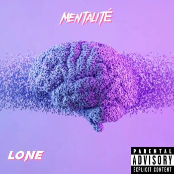 lone - Mentalité (Explicit)