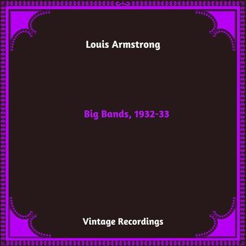 Louis Armstrong - Big Bands, 1932-33 (Hq Remastered 2024)